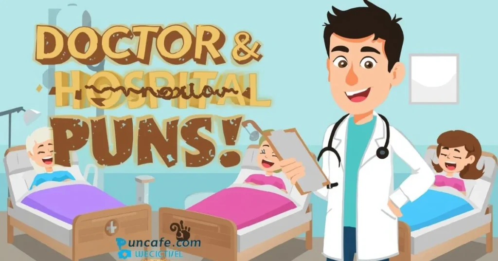 Doctor & Hospital Puns
