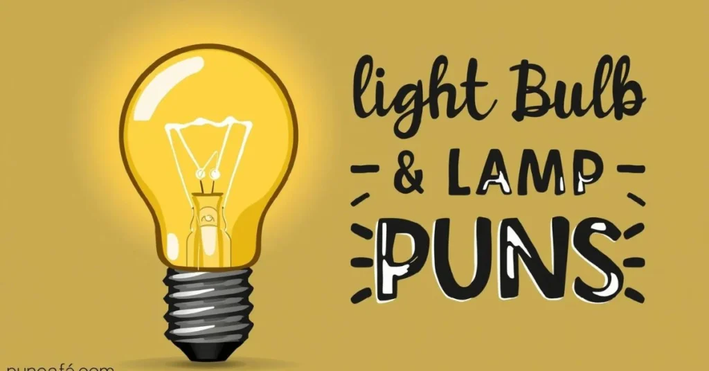 Light Bulb & Lamp Puns