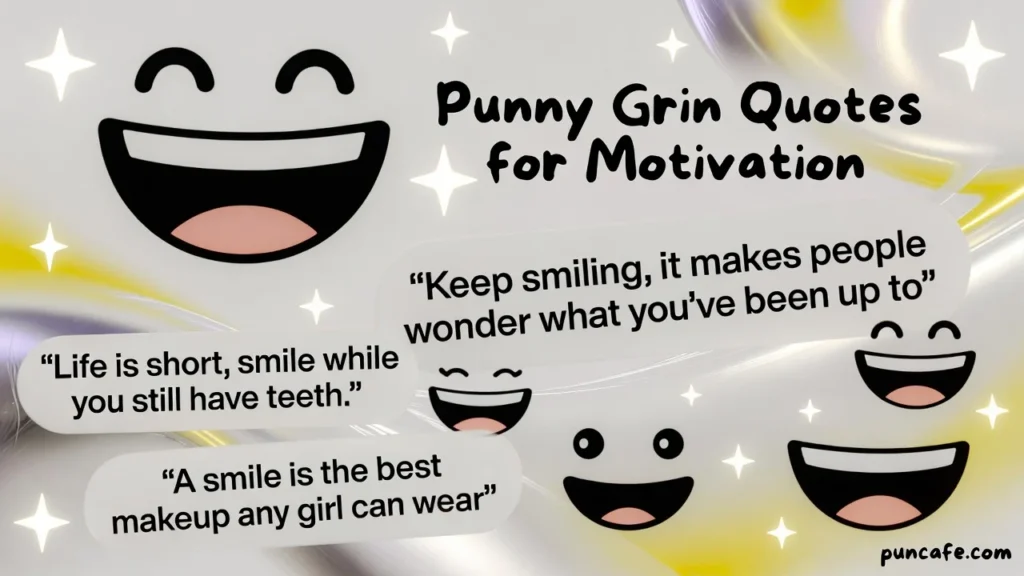 Punny Grin Quotes for Motivation
