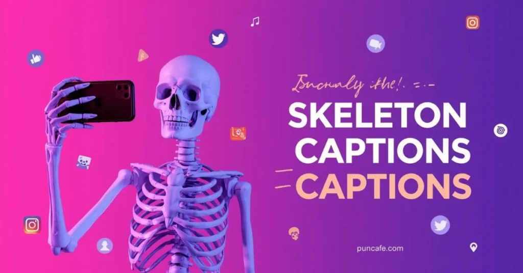 Instagram Caption-Worthy Skeleton Puns