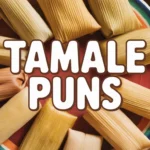 tamale puns