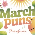 March puns
