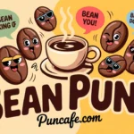 bean puns